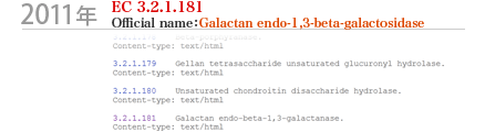 
2011ǯ:EC 3.2.1.181
Official nameGalactan endo-1,3-beta-galactosidase
	